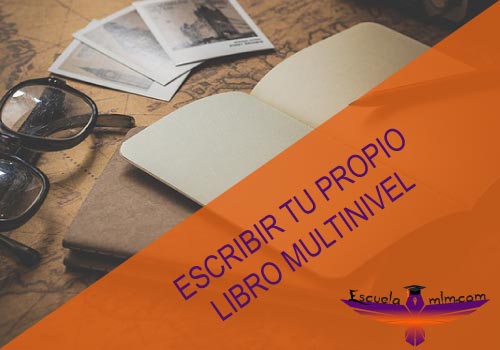 Featured image for “Escribir tu propio libro Multinivel”