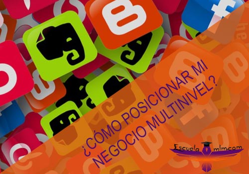 Featured image for “¿Cómo posicionar mi Negocio Multinivel?”