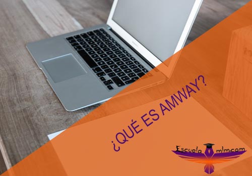 Conoce la empresa multinivel Amway