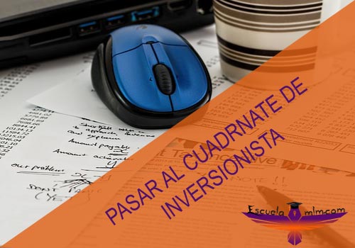 Featured image for “Pasar al cuadrante de Inversionista”
