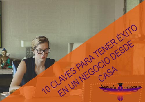 Featured image for “10 claves para tener éxito con un negocio en casa”
