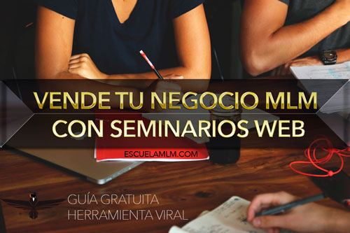 Featured image for “Vende tu Negocio MLM con Seminarios Web”